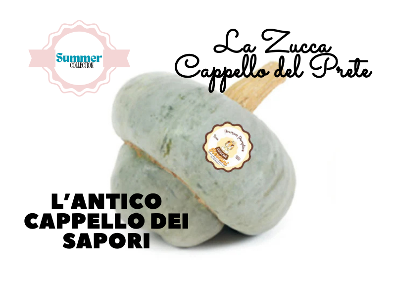 La Zucca Cappello del Prete - L’Antico Cappello dei Sapori
