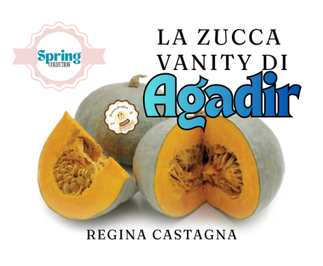 La Zucca Vanity di Agadir - Regina Castagna